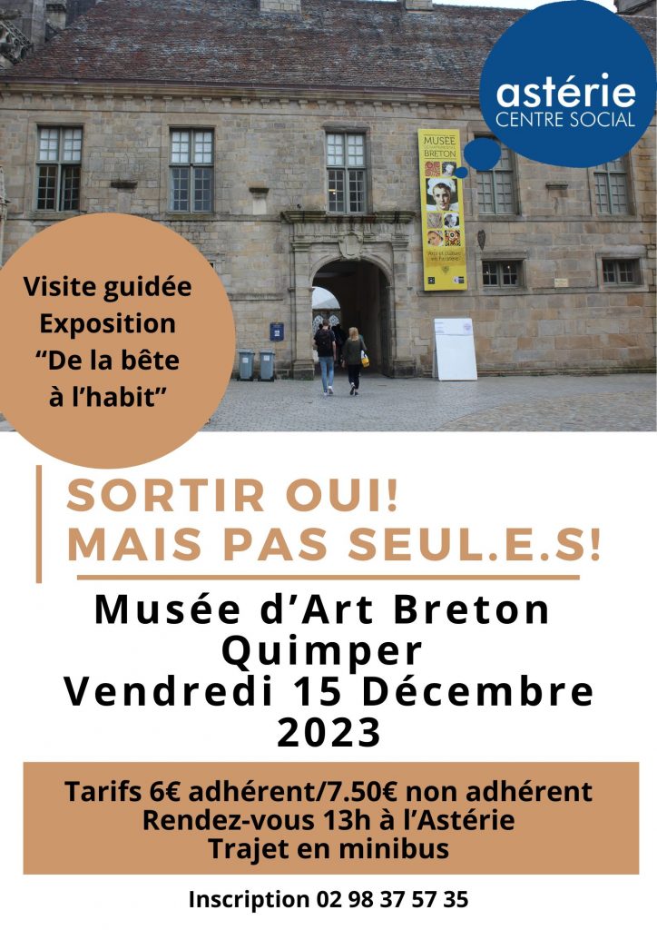 Sortie loisirs Musée d’art breton de Quimper vendredi 15 decembre 2023